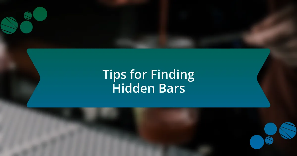 Tips for Finding Hidden Bars