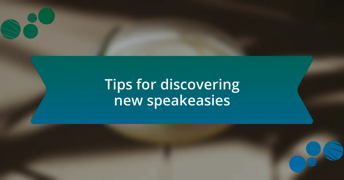Tips for discovering new speakeasies