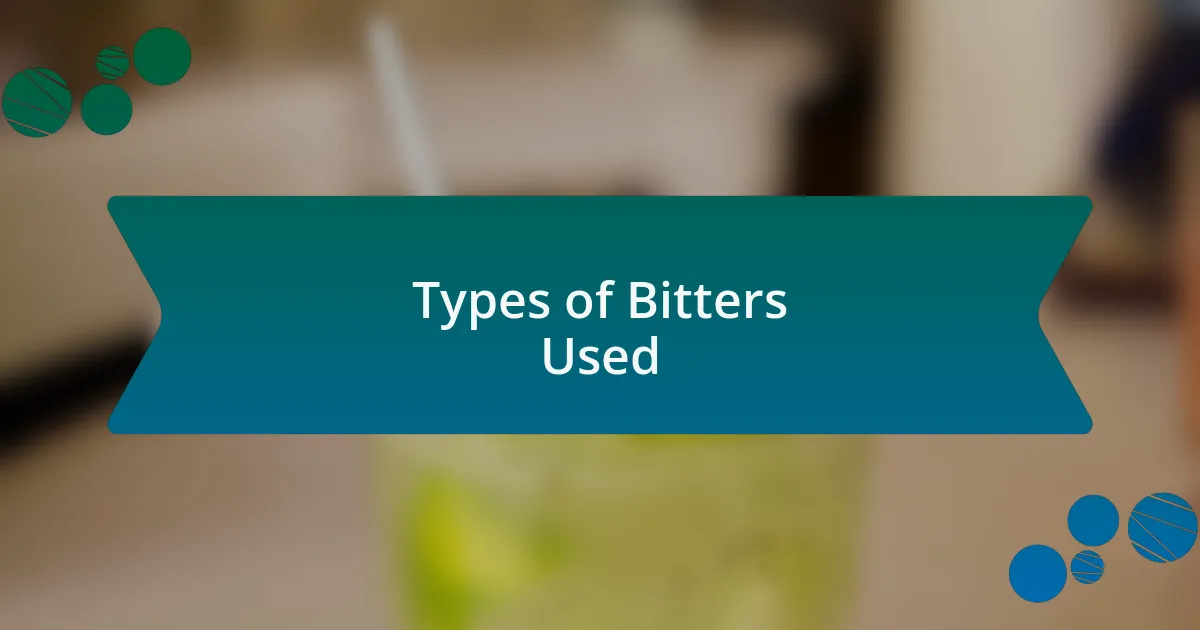 Types of Bitters Used