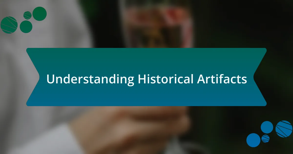 Understanding Historical Artifacts