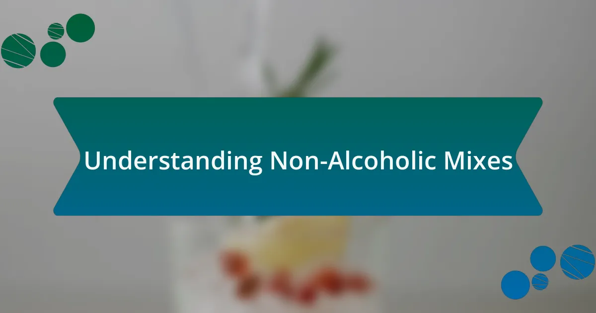 Understanding Non-Alcoholic Mixes