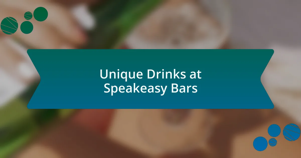 Unique Drinks at Speakeasy Bars